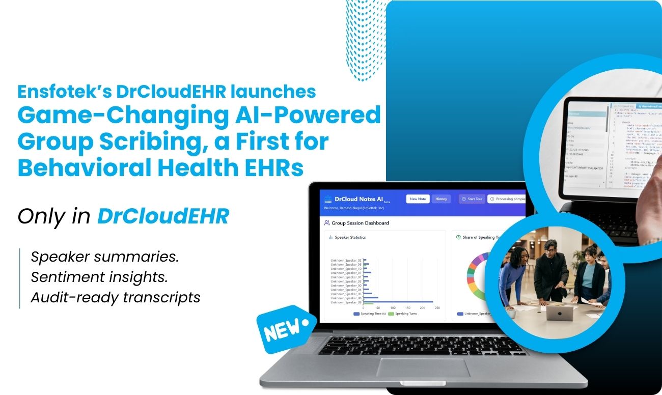 Ensfotek’s DrCloudEHR launches Game-Changing AI-Powered Group Scribing ...